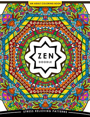 Zen Doodle Coloring Book: Flower Animal and Mandala Coloring Book for Adults