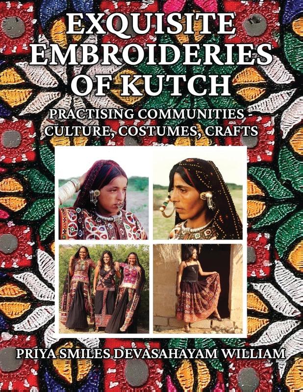 William, P: Exquisite Embroideries of Kutch