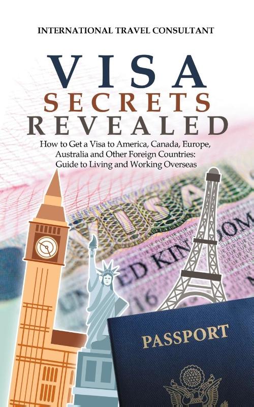 Visa Secrets Revealed