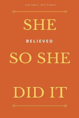 She Small But Fierce: She Believed She Could So She Did It