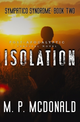 Isolation: A Pandemic Survival Novel