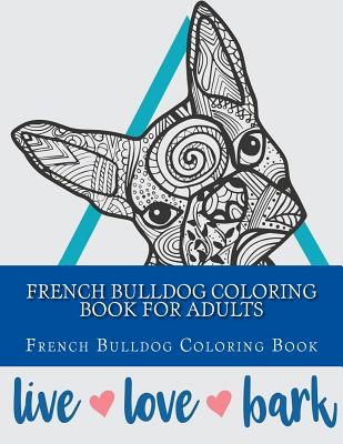 French Bulldog Coloring Book For Adults
