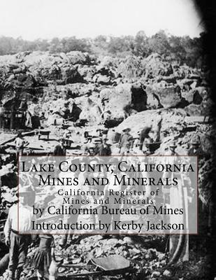 Lake County, California Mines and Minerals: California Register of Mines and Minerals