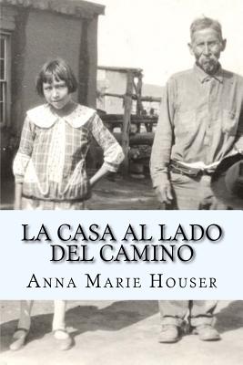 La Casa al Lado del Camino: Fidencia Ana Maria Chavez y Gallegos de Houser