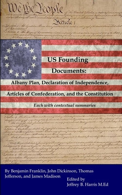 U.S. Founding Documents: Albany Plan, Declaration of Independence, Articles of Confederation, and the Constitution