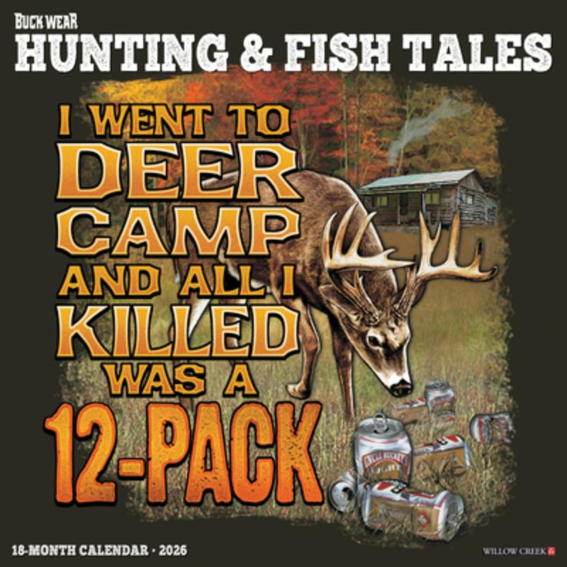 Buck Wear's Hunting & Fishing Tales 2026 12 X 12 Wall Calendar