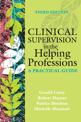 Clinical Supervision in the Helping Professions: A Practical Guide