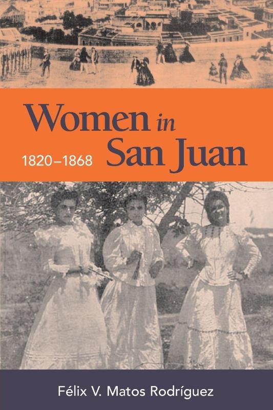 Women in San Juan, 1820-1868