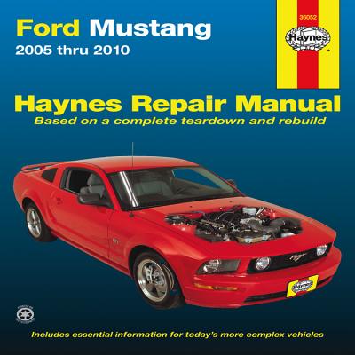 Haynes Ford Mustang Automotive Repair Manual: 2005 Through 2010