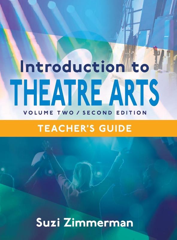 Introduction to Theatre Arts 2, 2nd Edition Teacher's Guide