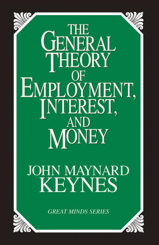 The General Theory of Employment, Interest, and Money