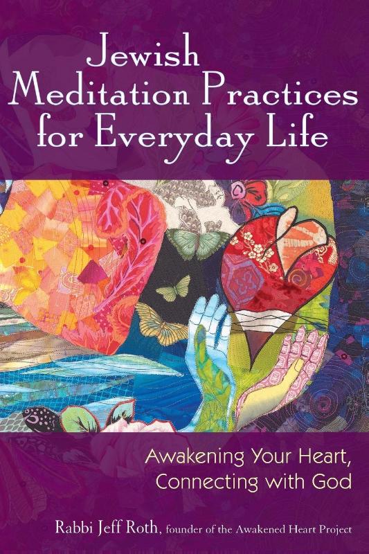 Jewish Meditation Practices for Everyday Life