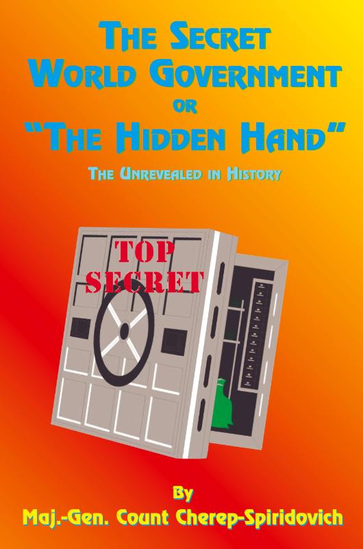 The Secret World Government or "the Hidden Hand"