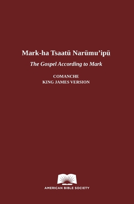 The Gospel According to Mark in Comanche-English