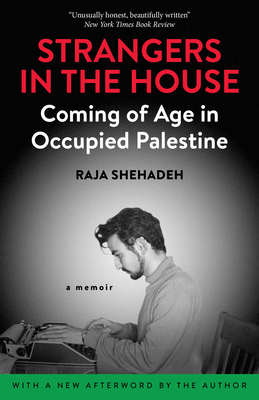 Strangers in the House: Coming of Age in Occupied Palestine
