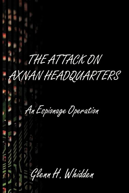 The Attack on Axnan Headquarters