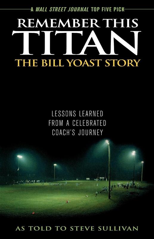 Remember This Titan: The Bill Yoast Story