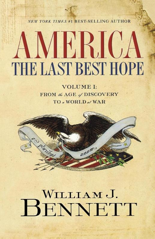 America: The Last Best Hope (Volume I)