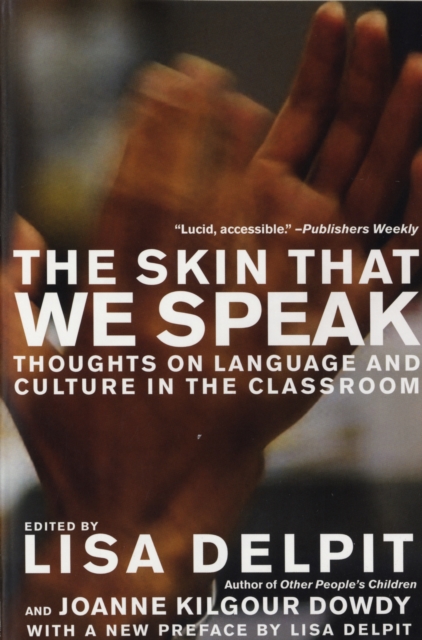 The Skin That We Speak