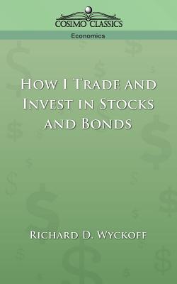 How I Trade and Invest in Stocks and Bonds