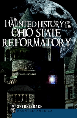The Haunted History of the Ohio State Reformatory