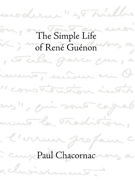 Simple Life Of Rene Guenon