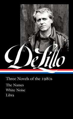 DON DELILLO 3 NOVELS OF THE 19