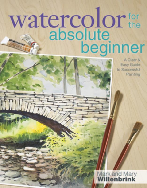 Watercolor for the Absolute Beginner with Mark Willenbrink