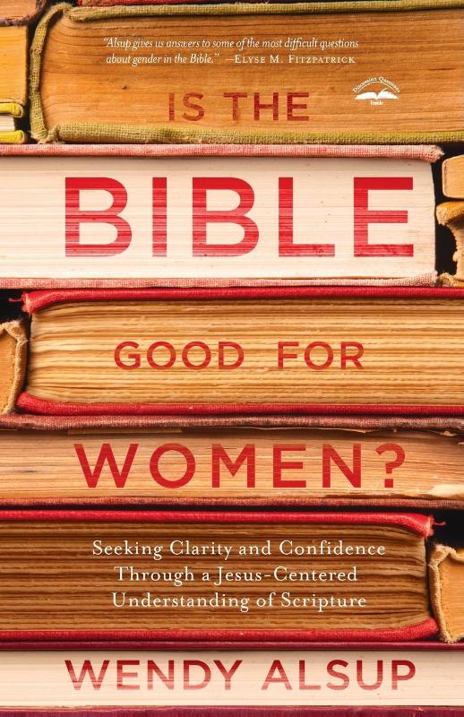 Is the Bible Good for Women?