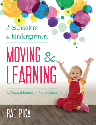 Preschoolers and Kindergarteners Moving and Learning
