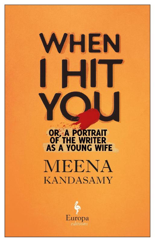 Kandasamy, M: When I Hit You