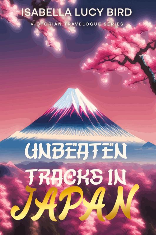 Unbeaten Tracks in Japan
