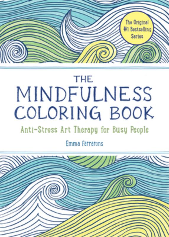 The Anxiety Relief and Mindfulness Coloring Book: The #1 Bes