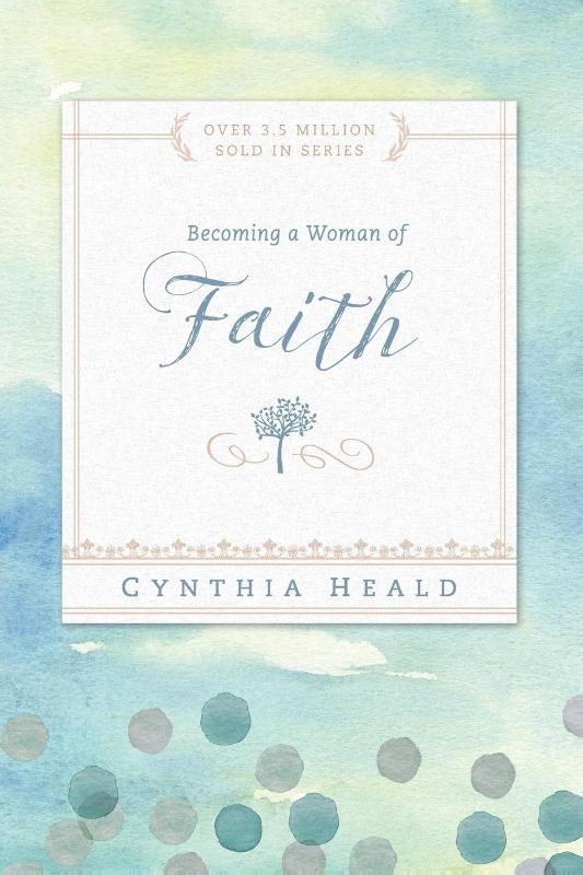 Becoming A Woman Of Faith