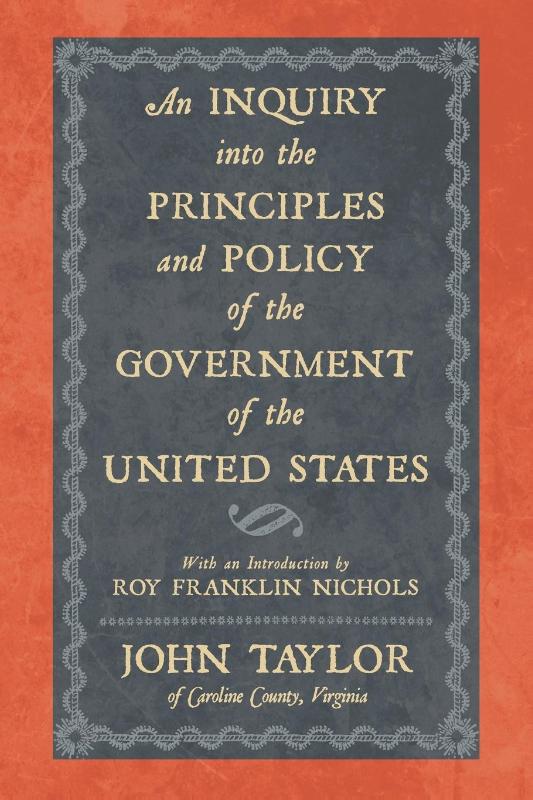 An Inquiry Into the Principles and Policy of the Government of the United States