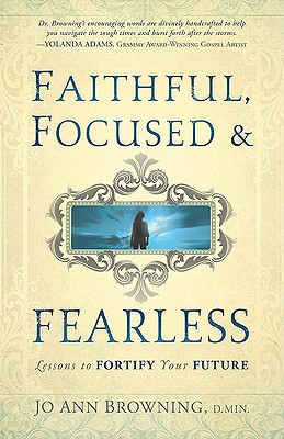 Faithful, Focused And Fearless
