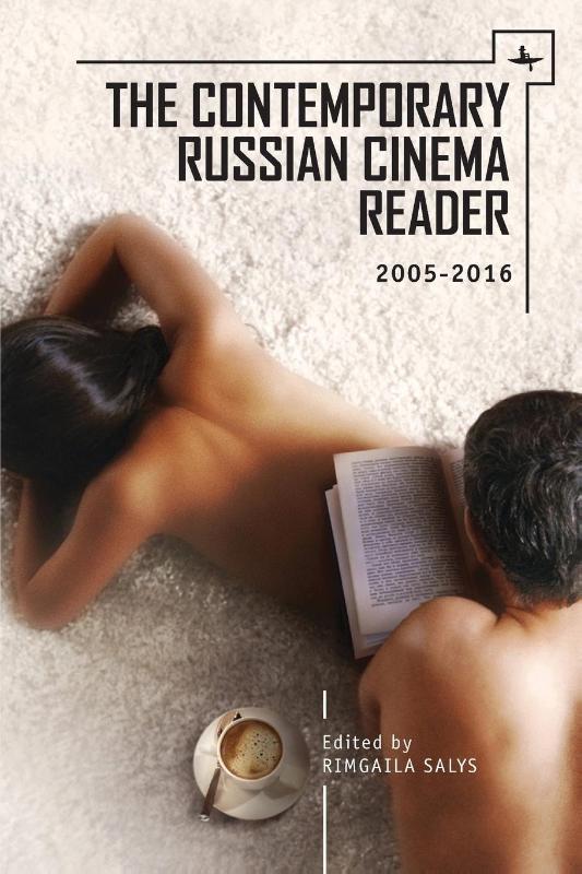 The Contemporary Russian Cinema Reader