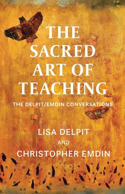 Delpit, L: Sacred Art of Teaching