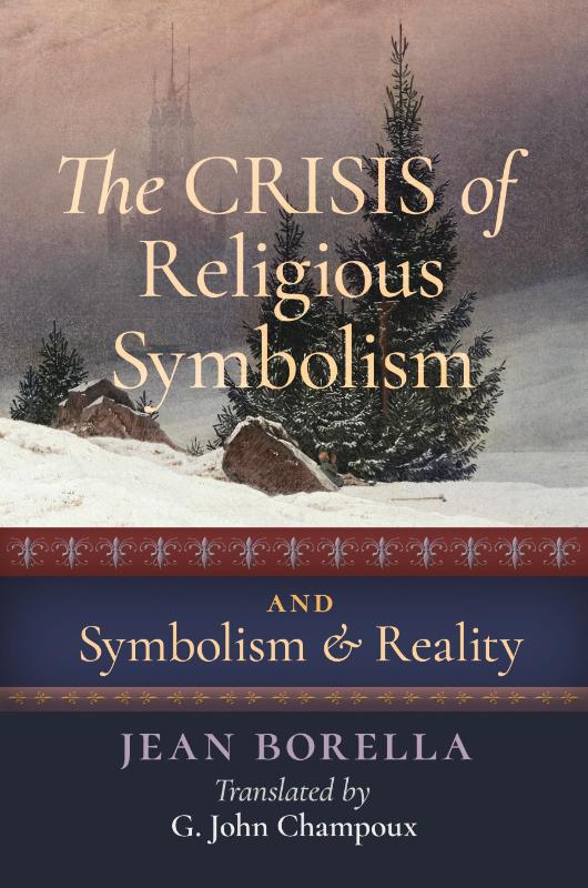 The Crisis of Religious Symbolism & Symbolism and Reality