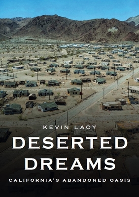 Deserted Dreams: California's Abandoned Oasis