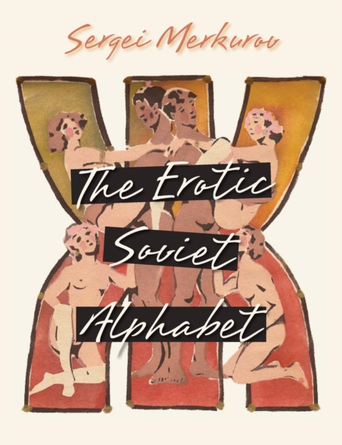 The Erotic Soviet Alphabet