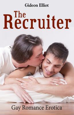 The Recruiter: Gay Romance Erotica