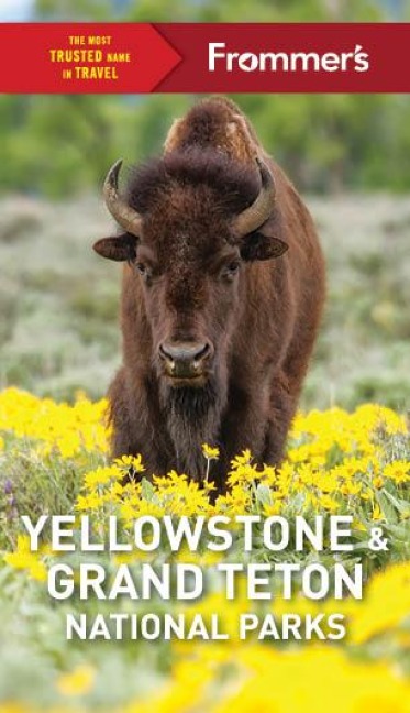 Kwak-Hefferan, E: Frommer's Yellowstone and Grand Teton Nati