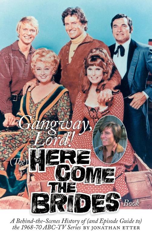 Gangway, Lord, (The) Here Come the Brides Book