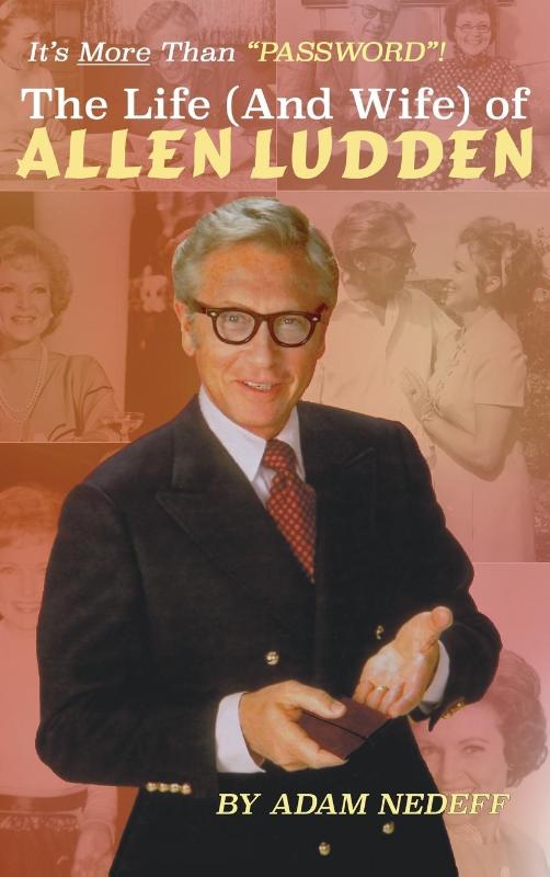 The Life (and Wife) of Allen Ludden (Hardback)