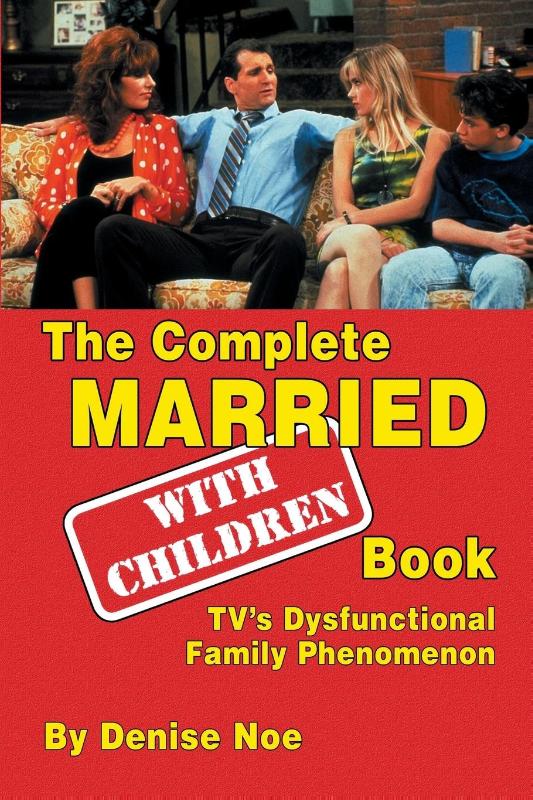 The Complete Married... with Children Book