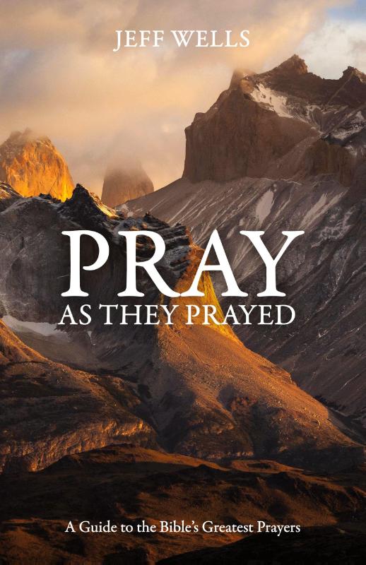Pray as They Prayed