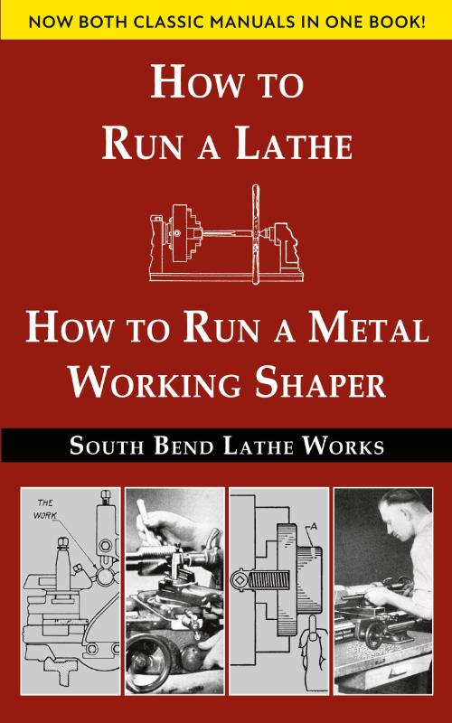 South Bend Lathe Works Combined Edition