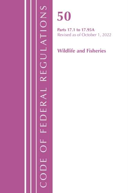 Code of Federal Regulations, Title 50 Wildlife and Fisheries 17.1-17.95(a), Revised as of October 1, 2022