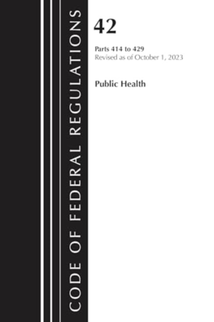 Code of Federal Regulations, Title 42 Public Health 414-429, 2023